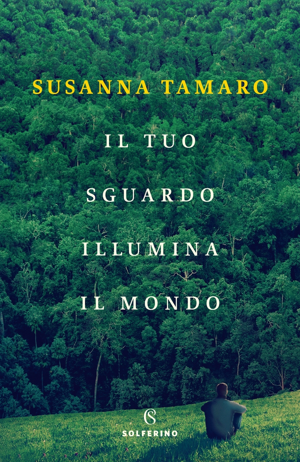Il tuo sguardo illumina il mondo - Librerie.coop Il tuo sguardo illumina il mondo - Librerie.coop