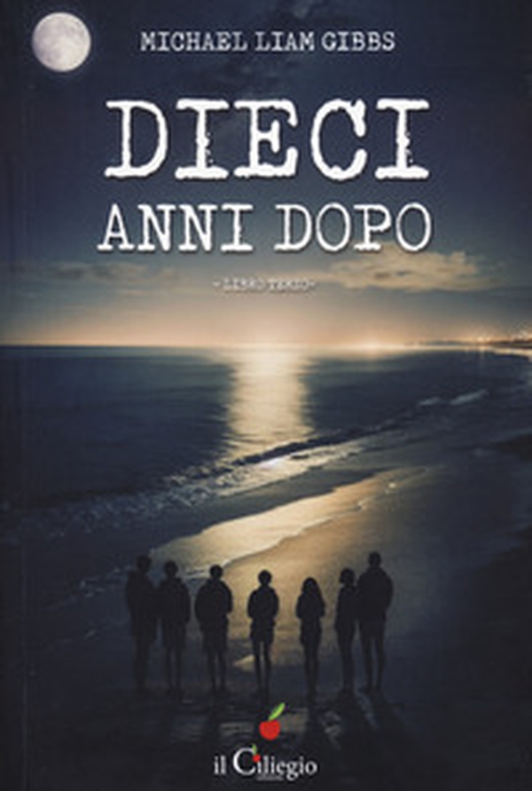 Dieci anni dopo - Vol. 3 - Librerie.coop Dieci anni dopo - Vol. 3 - Librerie.coop