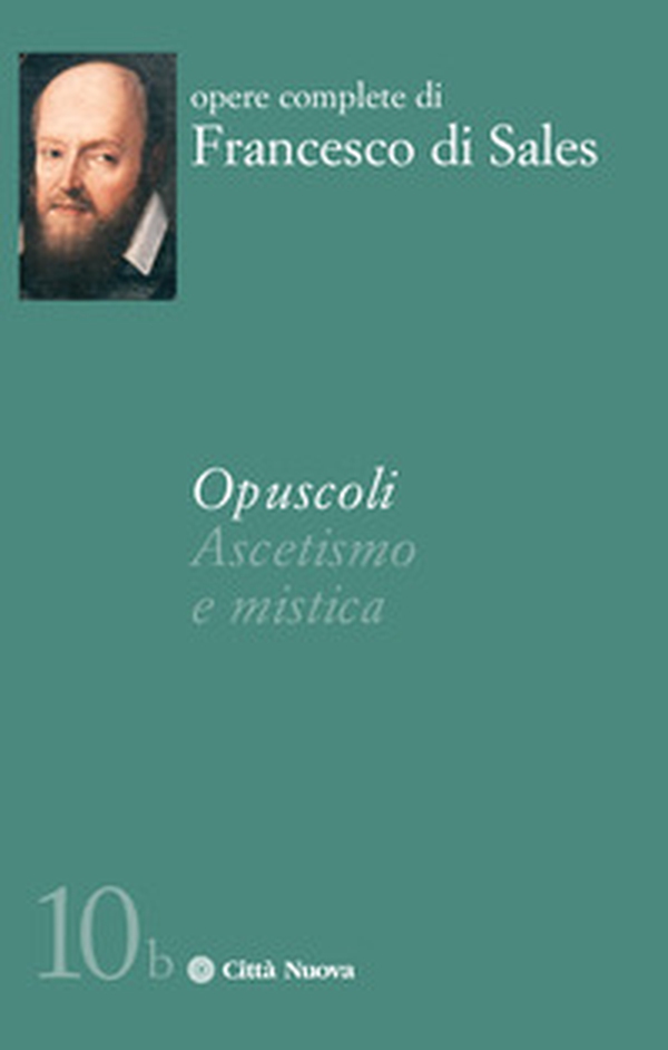 Opuscoli. Ascetismo e mistica - Librerie.coop Opuscoli. Ascetismo e mistica - Librerie.coop