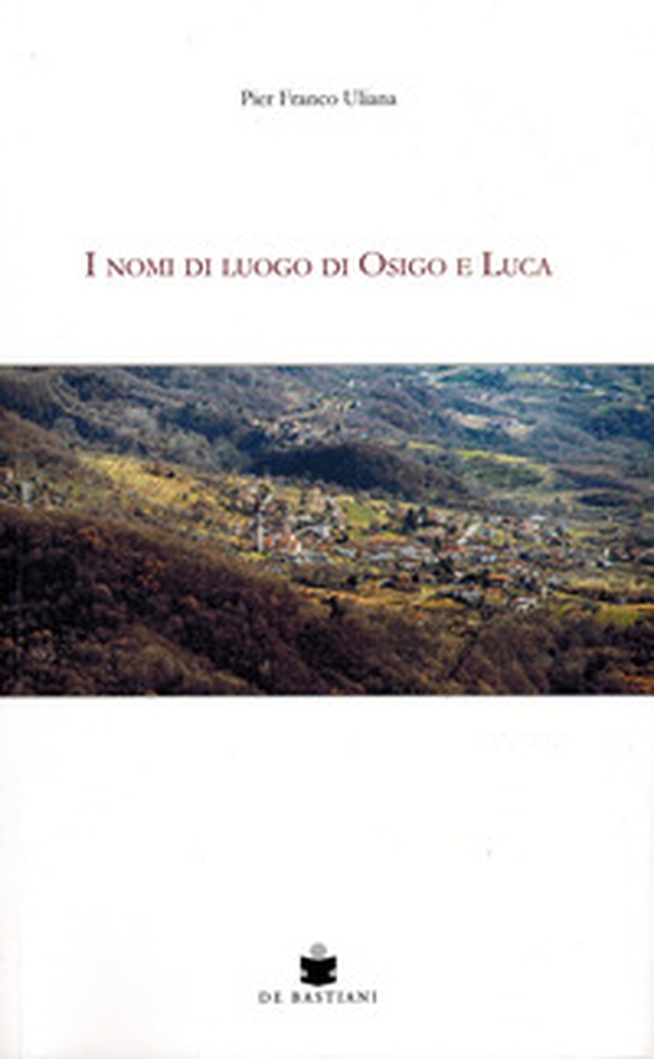 I nomi di luogo di Osigo e Luca - Librerie.coop I nomi di luogo di Osigo e Luca - Librerie.coop