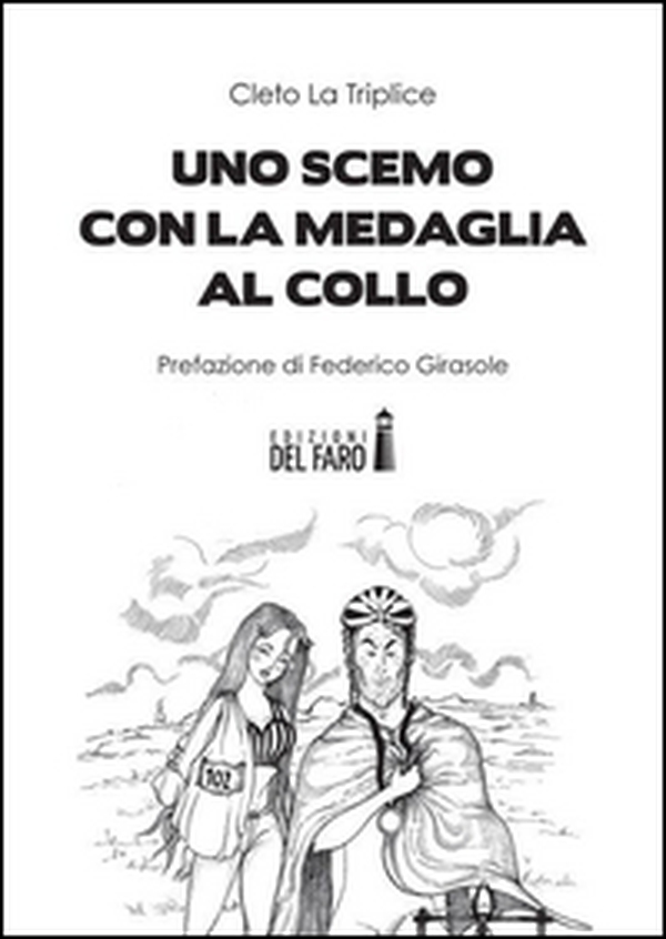 Uno scemo con la medaglia al collo - Librerie.coop