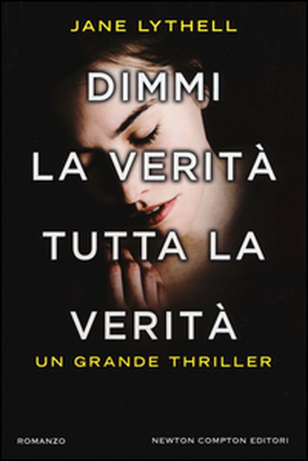 Dimmi la verità tutta la verità - Librerie.coop Dimmi la verità tutta la verità - Librerie.coop