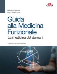 Guida alla medicina funzionale. La medicina del domani - Librerie.coop