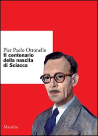 Il centenario della nascita di Sciacca - Librerie.coop