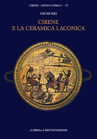 Cirene e la ceramica laconica. Cirene «Atene d'Africa» VI - Librerie.coop