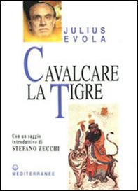 Cavalcare la tigre. Orientamenti esistenziali per un'epoca della dissoluzione - Librerie.coop