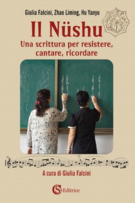 Il Nüshu. Una scrittura per resistere, cantare, ricordare - Librerie.coop