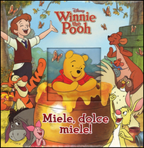 Miele, dolce miele! Winnie the Pooh - Librerie.coop Miele, dolce miele! Winnie the Pooh - Librerie.coop
