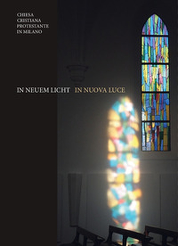 In nuova luce. Ediz. italiana e tedesca - Librerie.coop In nuova luce. Ediz. italiana e tedesca - Librerie.coop