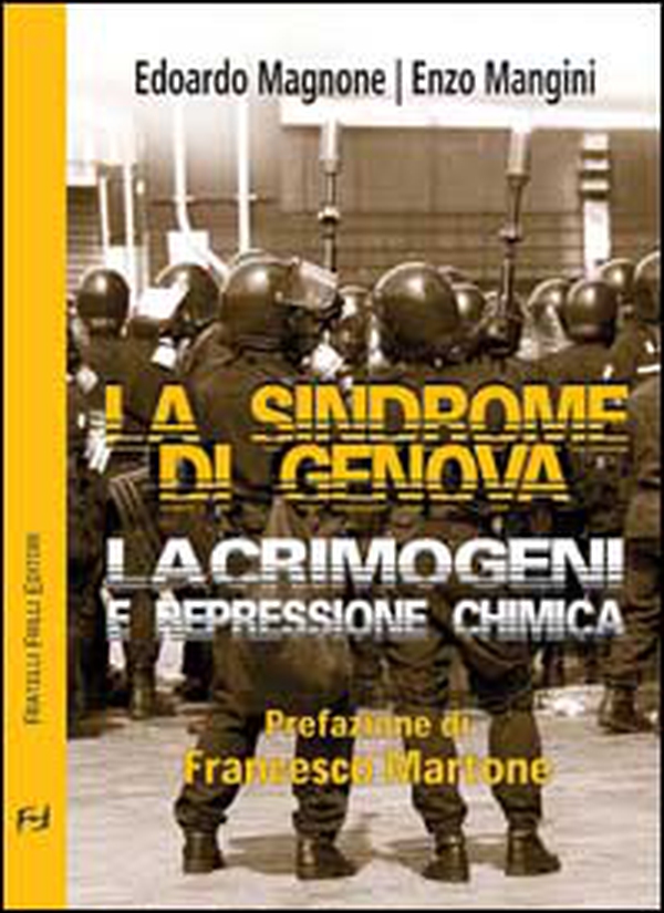 La sindrome di Genova. Lacrimogeni e repressione chimica - Librerie.coop La sindrome di Genova. Lacrimogeni e repressione chimica - Librerie.coop