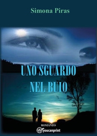 Uno sguardo nel buio - Librerie.coop