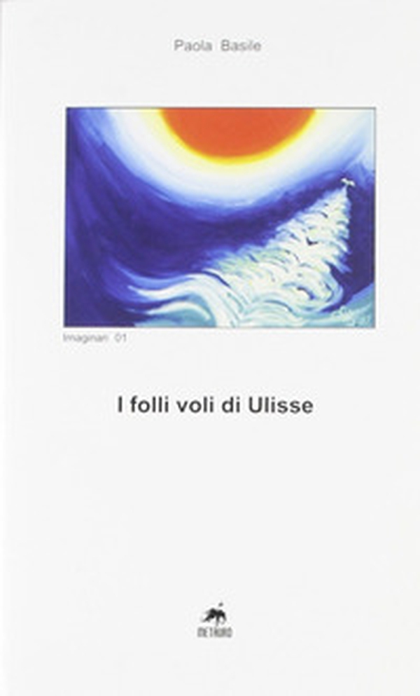 I folli voli di Ulisse - Librerie.coop I folli voli di Ulisse - Librerie.coop
