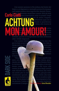 Achtung mon amour! - Librerie.coop