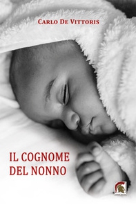 Il cognome del nonno - Librerie.coop Il cognome del nonno - Librerie.coop