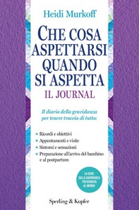 Che cosa aspettarsi quando si aspetta. Il journal - Librerie.coop