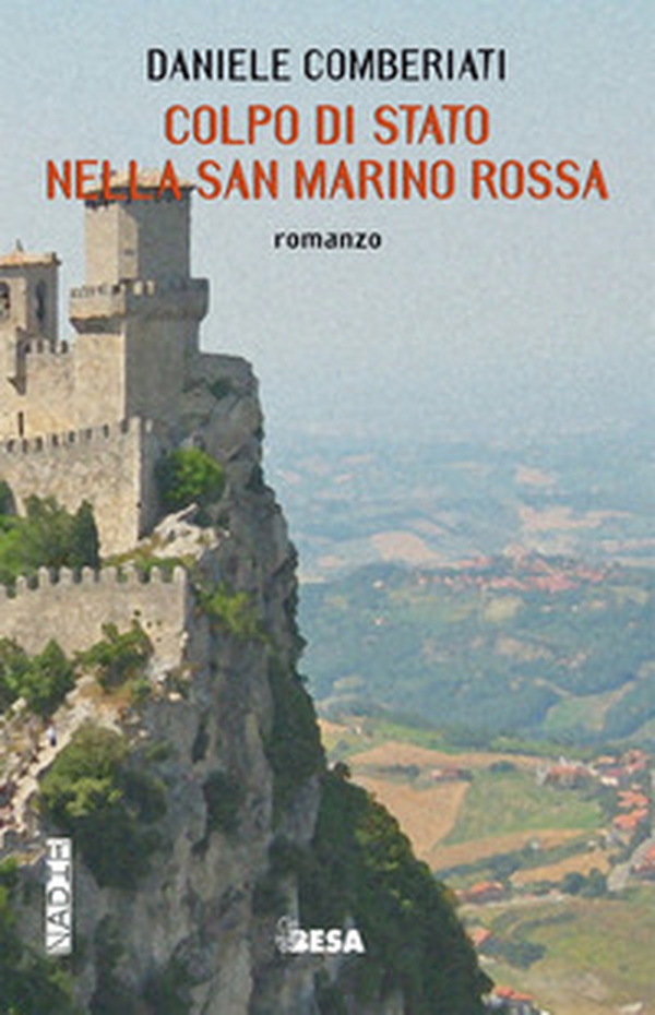 Colpo di stato nella San Marino rossa - Librerie.coop Colpo di stato nella San Marino rossa - Librerie.coop
