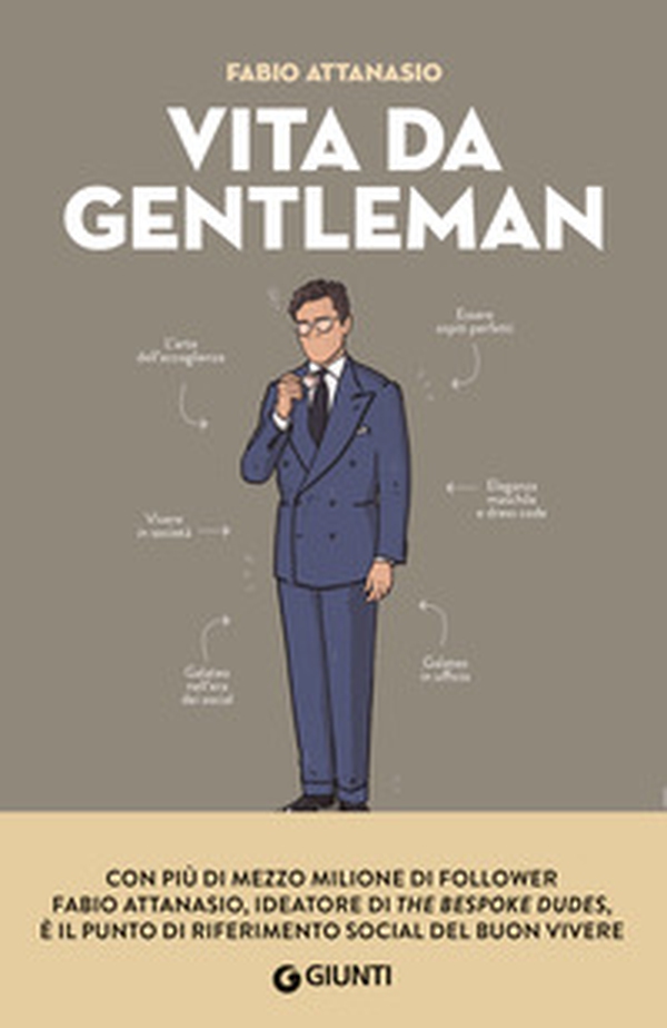 Vita da gentleman. Manuale del buon vivere per l'uomo contemporaneo - Librerie.coop Vita da gentleman. Manuale del buon vivere per l'uomo contemporaneo - Librerie.coop
