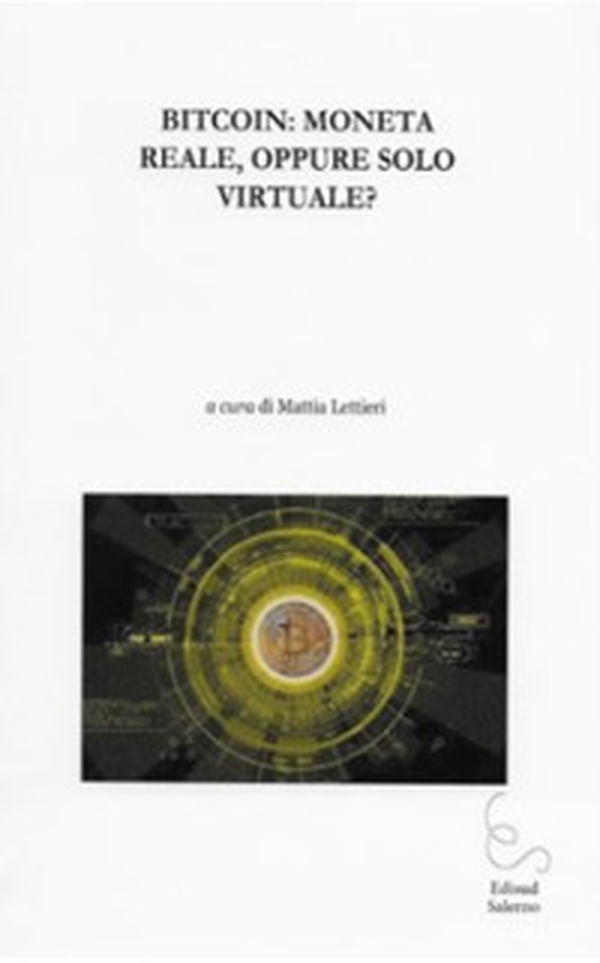 Bitcoin: moneta reale, oppure solo virtuale? - Librerie.coop Bitcoin: moneta reale, oppure solo virtuale? - Librerie.coop