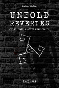 Untold reveries. Ciò che nella notte si nasconde - Librerie.coop