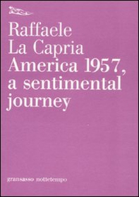 America 1957, a sentimental journey - Librerie.coop