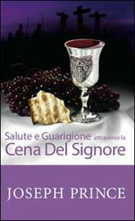 Salute e guarigione attraverso la Cena del Signore - Librerie.coop