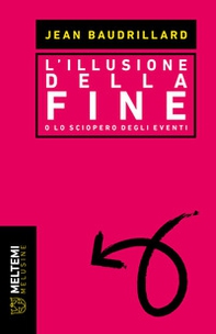 L'illusione della fine o Lo sciopero degli eventi - Librerie.coop