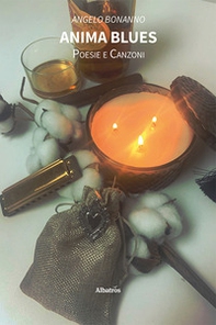 Anima blues. Poesie e canzoni - Librerie.coop