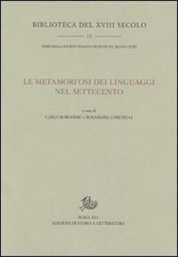 La metamorfosi dei linguaggi nel Settecento - Librerie.coop La metamorfosi dei linguaggi nel Settecento - Librerie.coop