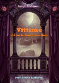 Vittime di un infame destino - Librerie.coop