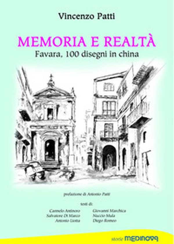 Memoria e realtà. Favara, 100 disegni di china - Librerie.coop Memoria e realtà. Favara, 100 disegni di china - Librerie.coop