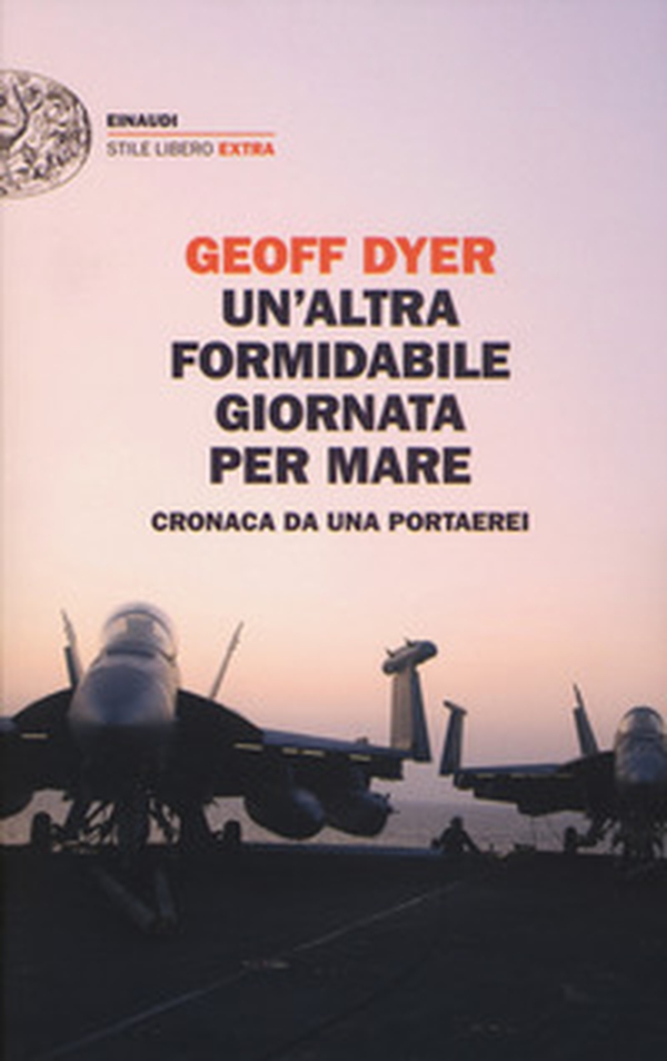 Un'altra formidabile giornata per mare. Cronaca da una portaerei - Librerie.coop Un'altra formidabile giornata per mare. Cronaca da una portaerei - Librerie.coop