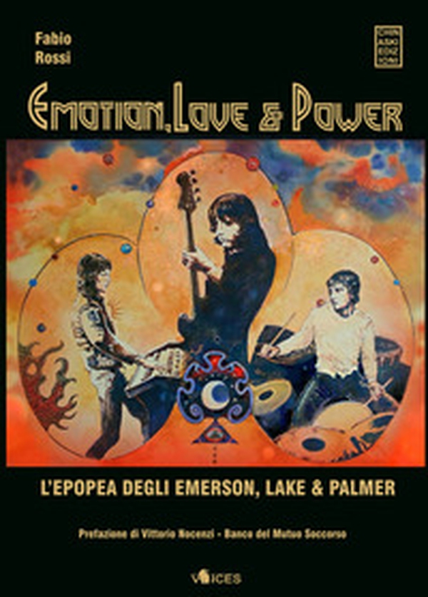 Emotion, love & power. L'epopea degli Emerson, Lake & Palmer - Librerie.coop Emotion, love & power. L'epopea degli Emerson, Lake & Palmer - Librerie.coop