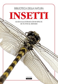 Insetti. Guida illustrata di 80 specie di tutto il mondo - Librerie.coop Insetti. Guida illustrata di 80 specie di tutto il mondo - Librerie.coop