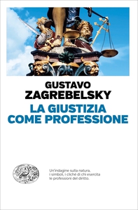 La Giustizia come professione - Librerie.coop La Giustizia come professione - Librerie.coop