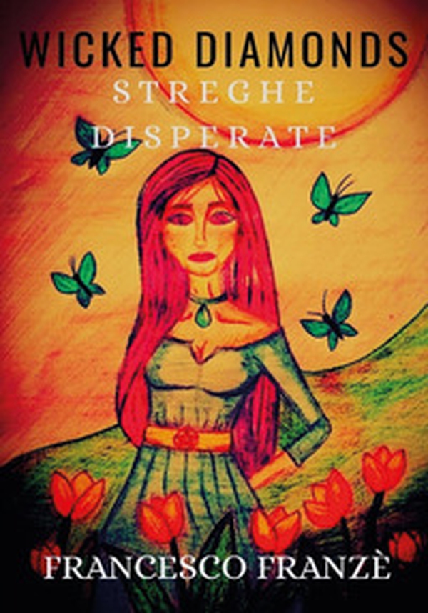 Streghe disperate. Wicked diamonds - Librerie.coop Streghe disperate. Wicked diamonds - Librerie.coop