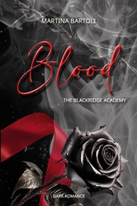 Blood. The blackridge academy. Ediz. italiana - Librerie.coop