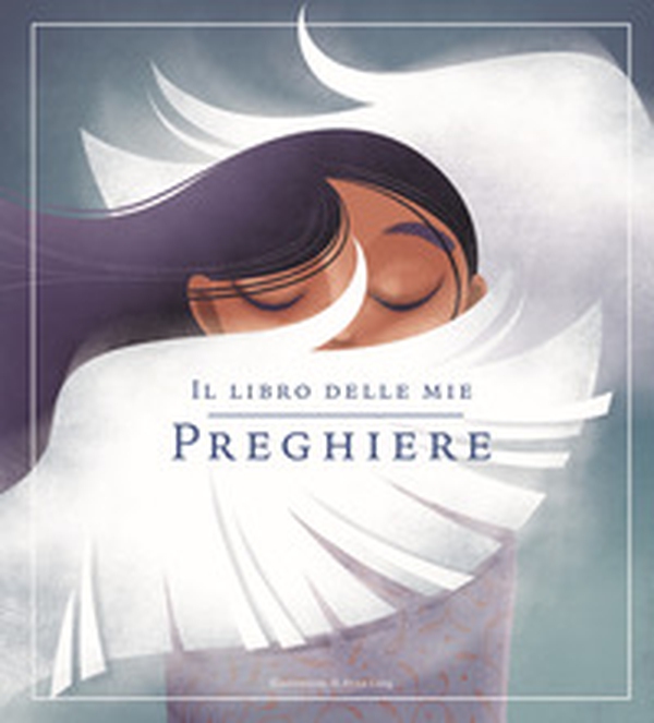Il libro delle mie preghiere - Librerie.coop Il libro delle mie preghiere - Librerie.coop