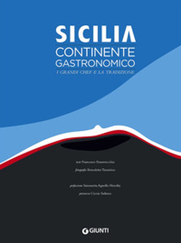 Sicilia. Continente gastronomico. I grandi chef e la tradizione - Librerie.coop Sicilia. Continente gastronomico. I grandi chef e la tradizione - Librerie.coop