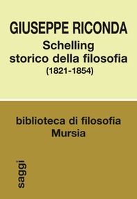 Schelling storico della filosofia (1821-1854) - Librerie.coop