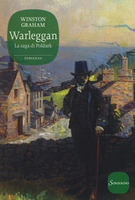 Warleggan. La saga di Poldark - Vol. 4 - Librerie.coop