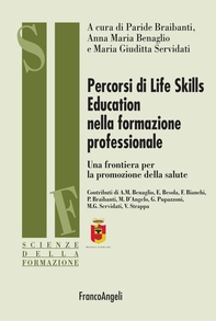 Percorsi di Life Skills Education nella formazione professionale. Una frontiera per la promozione della salute - Librerie.coop Percorsi di Life Skills Education nella formazione professionale. Una frontiera per la promozione della salute - Librerie.coop