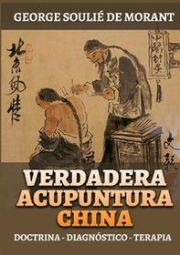 Verdadera acupuntura china. Doctrina - Diagnóstico - Terapia - Librerie.coop Verdadera acupuntura china. Doctrina - Diagnóstico - Terapia - Librerie.coop