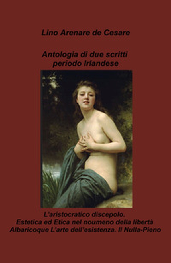 L'aristocratico discepolo. Estetica ed etica nel noumeno della libertà-Albaricoque. L'arte dell'esistenza. Il nulla-pieno - Librerie.coop
