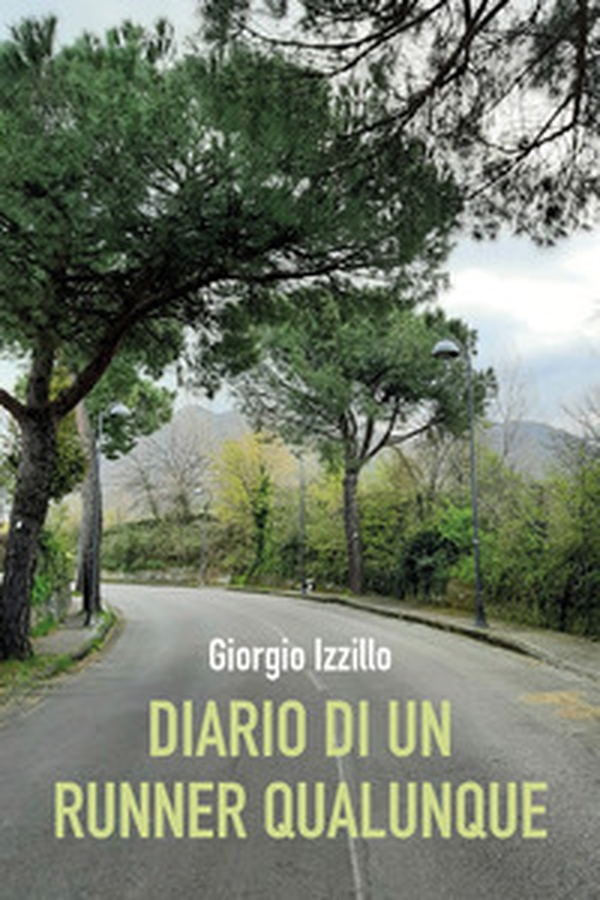 Diario di un runner qualunque - Librerie.coop Diario di un runner qualunque - Librerie.coop