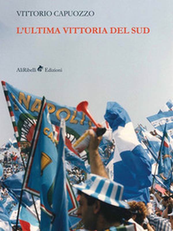 L'ultima vittoria del sud - Librerie.coop L'ultima vittoria del sud - Librerie.coop