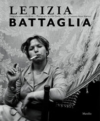 Letizia Battaglia. Fotografia come scelta di vita. Ediz. italiana e inglese - Librerie.coop