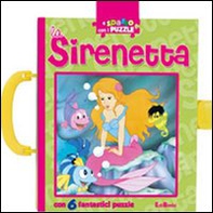 La sirenetta. A spasso con i puzzle. Libro puzzle - Librerie.coop