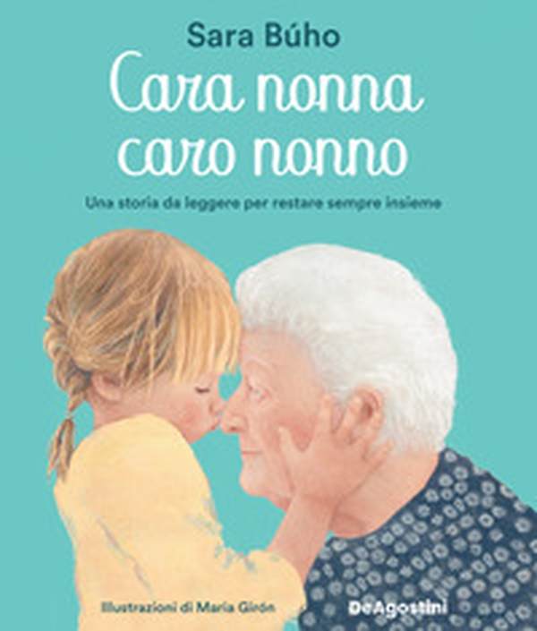 Cara nonna, caro nonno. Una storia da leggere per restare sempre insieme - Librerie.coop Cara nonna, caro nonno. Una storia da leggere per restare sempre insieme - Librerie.coop