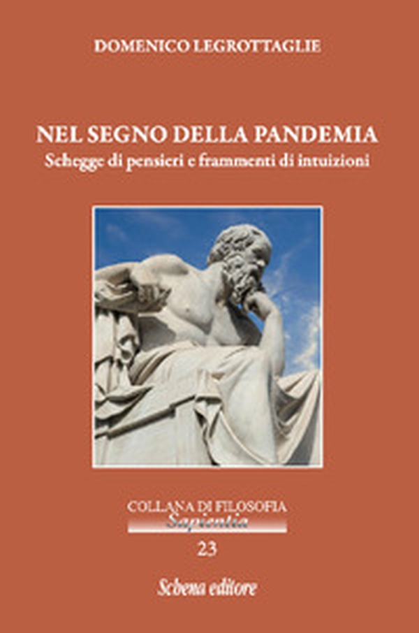 Nel segno della pandemia. Schegge di pensieri e frammenti di intuizioni - Librerie.coop Nel segno della pandemia. Schegge di pensieri e frammenti di intuizioni - Librerie.coop
