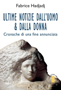 Ultime notizie dall'uomo & dalla donna - Librerie.coop Ultime notizie dall'uomo & dalla donna - Librerie.coop